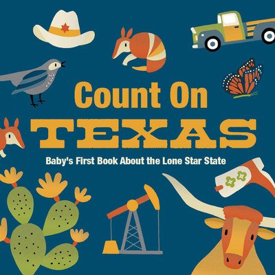 Count on Texas: Baby's First Book about the Lone Star State Larue NicoleBoard Books – Zboží Mobilmania