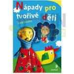 Nápady pro tvořivé děti - Ivana Smutná – Hledejceny.cz