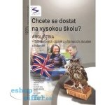 Chcete se dostat na vysokou školu? - Angličtina - 2. vydání – Hledejceny.cz