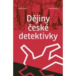 Dějiny české detektivky - Jareš, Michal,Mandys, Pavel – Hledejceny.cz