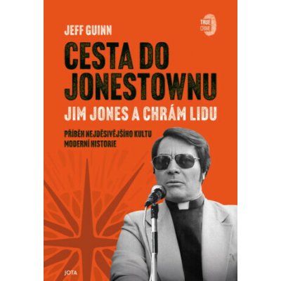 Cesta do Jonestownu - Jim Jones a Chrám lidu – Hledejceny.cz