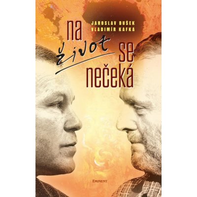 Na život se nečeká - Jaroslav Dušek – Zbozi.Blesk.cz