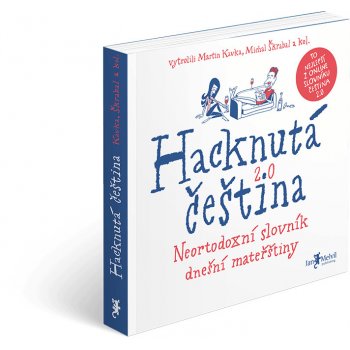 Hacknutá čeština - Neortodoxní slovník dnešní mateřštiny - Martin Kavka, Michal Škrabal