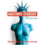 Anatomie svobody aneb V životě máme na výběr - Šichtařová Markéta, Vavruša Martin – Hledejceny.cz