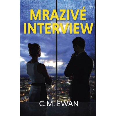 Mrazivé Interview - C. M. Ewan – Hledejceny.cz