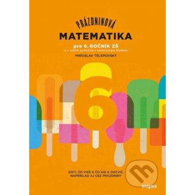 Prázdninová matematika pre 6. ročník ZŠ - Miroslav Telepovský