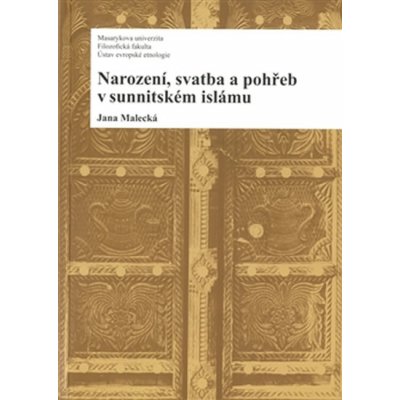 Narození, svatba a pohřeb v sunnitském islámu - Jana Malecká – Zbozi.Blesk.cz