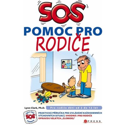 Clark Lynn - SOS pomoc pro rodiče – Hledejceny.cz