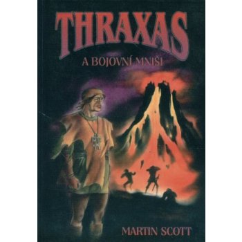 SCOTT Martin - Thraxas a bojovní mniši