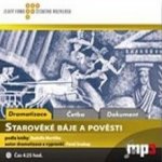 Starověké báje a pověsti - Pavel Soukup, Rudolf Mertlík, Pavel Novotný, Miroslav Mejzlík, Miloslav Mejzlík – Hledejceny.cz