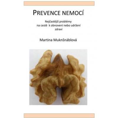 Prevence nemocí - Martina Muknšnáblová – Sleviste.cz