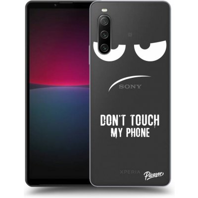 Pouzdro Picasee silikonové Sony Xperia 10 IV 5G - Don't Touch My Phone čiré – Zboží Mobilmania