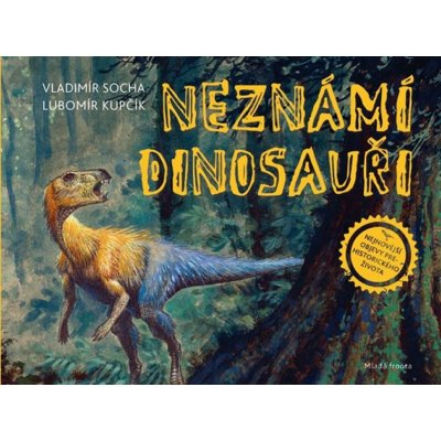 Neznámí dinosauři - Vladimír Socha – Zbozi.Blesk.cz