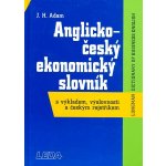Adam J.H. - Anglicko český ekonomický slovník -- s výkladem, výslovností a českým rejstříkem – Hledejceny.cz
