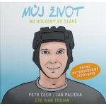 Můj život - Od kolébky ke slávě - Petr Čech, Jan Palička – Hledejceny.cz