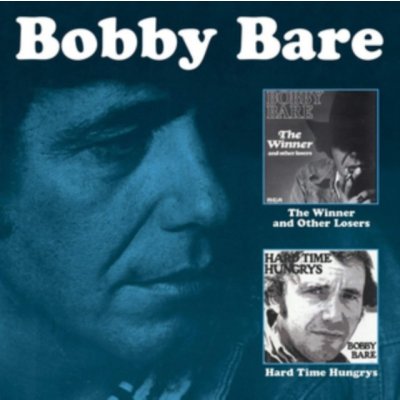 The Winner and Other Losers/Hard Time Hungrys - Bobby Bare CD – Zbozi.Blesk.cz