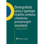 Demografický vývoj a typologie českého venkova v kontextu prostorových - Klufová Renáta – Hledejceny.cz