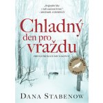 Chladný den pro vraždu - Dana Stabenow – Zbozi.Blesk.cz