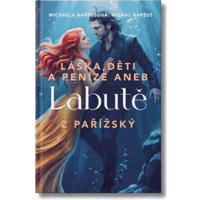 Láska, děti a peníze aneb Labutě z Pařížský – Zbozi.Blesk.cz
