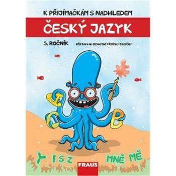 K přijímačkám s nadhledem Český jazyk 5. ročník