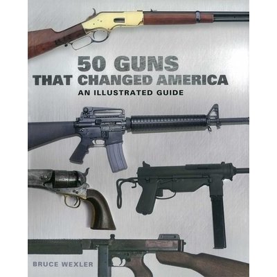 50 Guns That Changed America – Hledejceny.cz