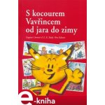S kocourem Vavřincem od jara do zimy - Dagmar Lhotová, Zdeněk K. Slabý, Věra Faltová – Hledejceny.cz