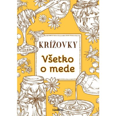 Krížovky Všetko o mede - Anna Kolčiterová – Hledejceny.cz