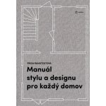 Manuál stylu a designu pro každý domov – Hledejceny.cz