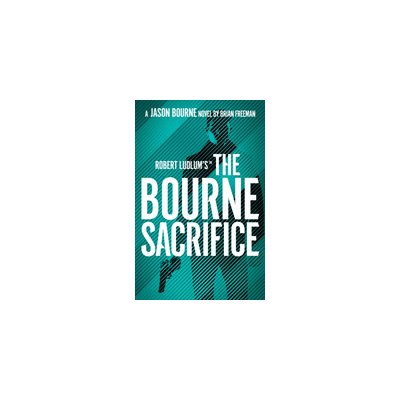 Robert LudlumsTM The Bourne Sacrifice – Hledejceny.cz