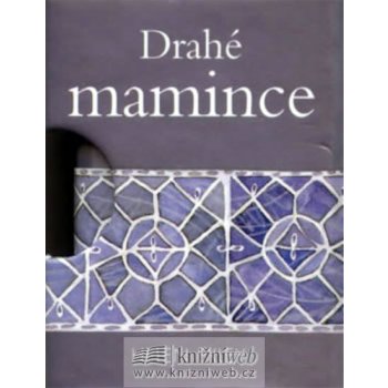 Drahé mamince