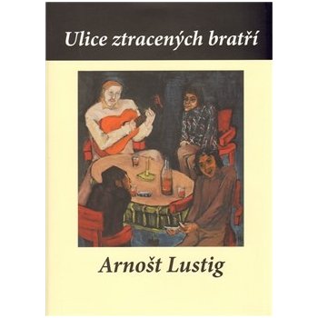 Ulice ztracených bratří - Arnošt Lustig