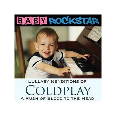 Coldplay a Rush of Blood to the Head - Lullaby - Baby Rockstar CD – Hledejceny.cz