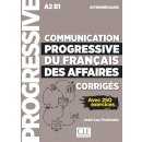 Penfornis Jean-Luc - Communication progressive du francais des affaires Niveau intermédiaire A2-B1 - Avec 250 exercices, Corrigés