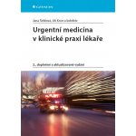 Urgentní medicína v klinické praxi lékaře, 2. vydání - Jana Šeblová