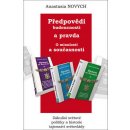 Předpovědi budoucnosti a pravda o minulosti a současnosti