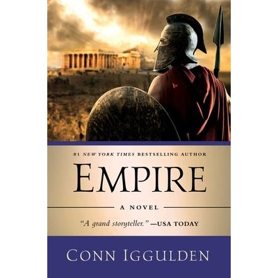 Empire: A Novel of the Golden Age Iggulden ConnPevná vazba – Hledejceny.cz