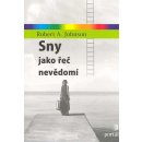 Sny jako řeč nevědomí - Robert A. Johnson