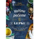 Vaříme a pečeme bez lepku - Recepty na každý den