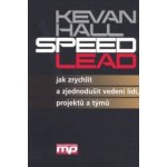 Speed Lead-jak zrychlit a zjednodušit ve - Hall Kevan – Hledejceny.cz