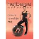 Hejbejse 11 - cvičeni na velkém míči - hanka kynychová DVD