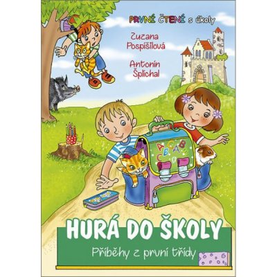 Hurá do školy - Příběhy z první třídy - Zuzana Pospíšilová