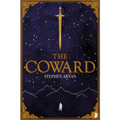 The Coward: Book I of the Quest for Heroes Aryan StephenPaperback – Zboží Mobilmania