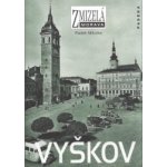 Zmizelá Morava - Vyškov - Mikulka Radek – Hledejceny.cz