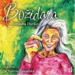 Božidara - Veronika Hurdová - čte Valérie Zawadská – Zboží Dáma
