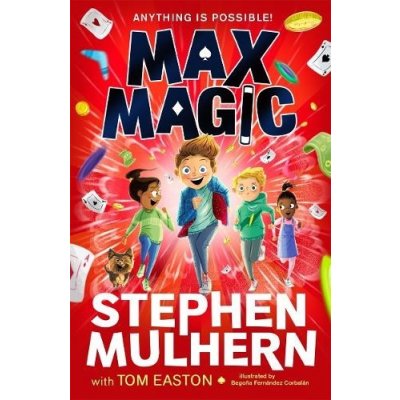 Max Magic - the hilarious, action-packed adventure from Stephen Mulhern! Mulhern StephenPaperback – Zbozi.Blesk.cz