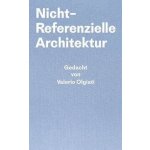 Nicht-referentielle Architektur Breitschmid MarkusPevná vazba – Hledejceny.cz