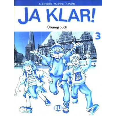 JA KLAR! 3 ÜBUNGSBUCH - GERNGROSS, G., KRENN, W., PUCHTA, H. – Hledejceny.cz