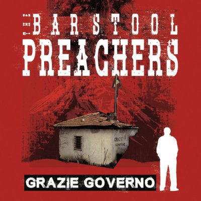 Grazie Governo - The Barstool Preachers LP