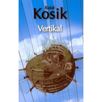 Vertikal - Rafel Kosík – Hledejceny.cz