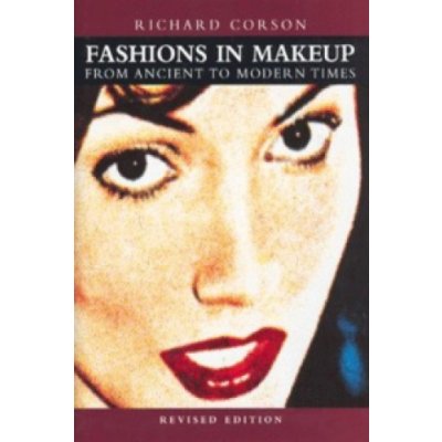 Fashions in Makeup - R. Corson From Ancient to Mod – Zbozi.Blesk.cz